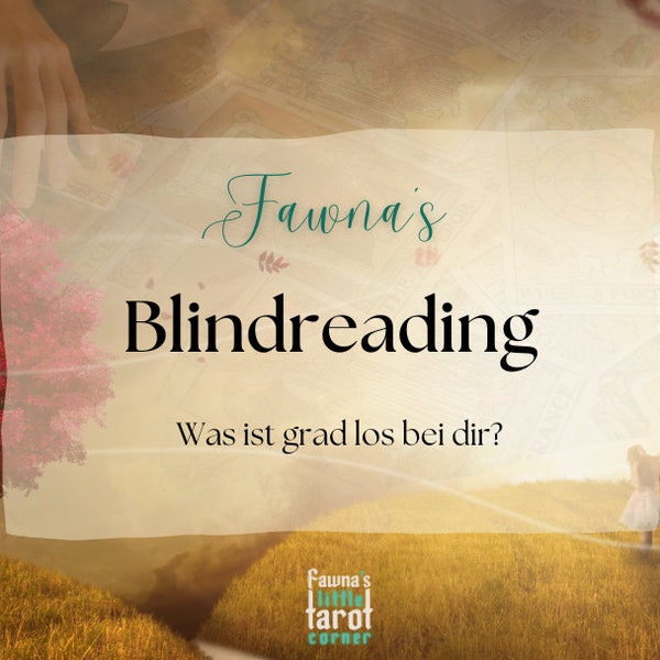 Fawna's Blindreading - An insight into the Tarot card reading tarot cards