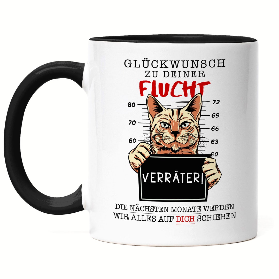 Personalisiertes Abschiedsgeschenk-Tasse – „Glückwunsch Zu Deiner Flucht“ – 330 Ml, Spülmaschinenfest