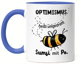 Ottimismo significa Sumsi capovolto con coppa per il sedere Blue Bee Idea regalo divertente Umorismo di parole