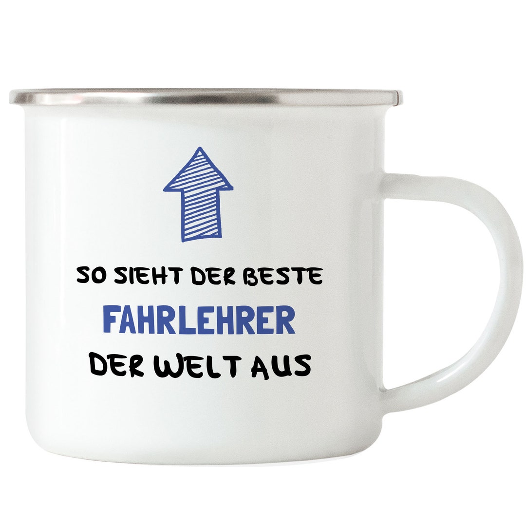 So Sieht Der Beste Fahrlehrer Der Welt Aus Emaille Tasse Danke Sagen Führerschein Bestanden