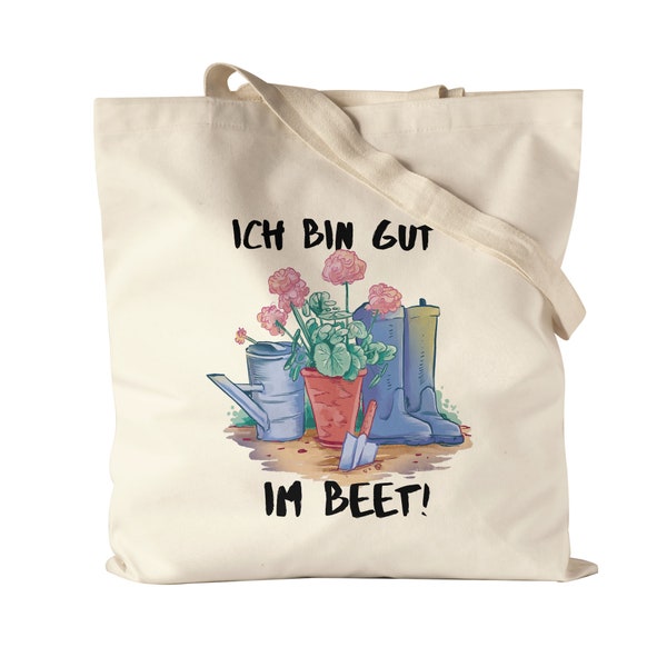 Ich Bin Gut Im Beet! Jutebeutel Stoffbeutel Canvas Hobby-Gärtner Pflanzen Garten Blumen Geschenkidee Sarkasmus