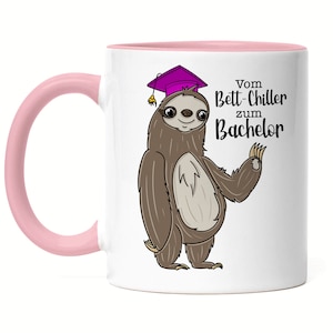 Vom Bett-Chiller zum Bachelor Tasse Rosa Abschluss Geschenk Absolventin Faultier Kaffeetasse Uni Hochschule Studentin