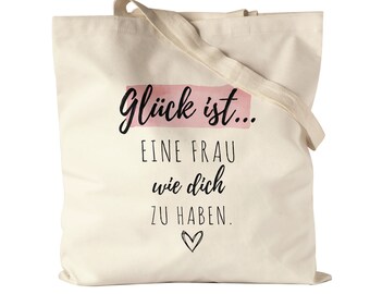 Glück Ist Eine Frau Wie Dich Zu Haben Jutebeutel Stoffbeutel Canvas  Muttertag Geschenk Danke Sagen Ehefrau