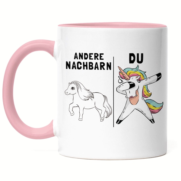 Andere Nachbarn Du Tasse Rosa Pferd Einhorn Humor Lustig Unicorn Geschenk Nachbarschaft