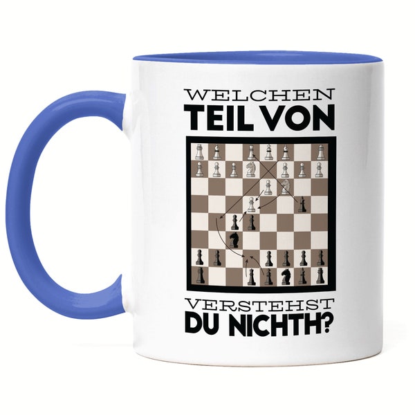 Quelle partie du mouvement ne comprenez-vous pas Cup Blue Chess Player Chessboard Chess Gift Idea