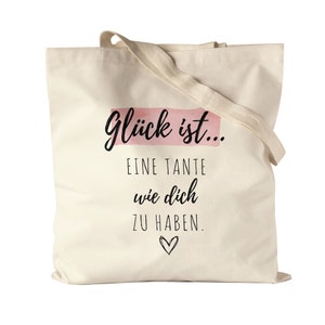 Glück Ist Eine Tante Wie Dich Zu Haben Jutebeutel Stoffbeutel Canvas  Geschenk Danke Sagen Beste Tante