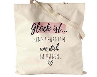 Glück Ist Eine Lehrerin Wie Dich Zu Haben Jutebeutel Stoffbeutel Canvas  Geschenk Danke Sagen Schule