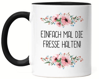 Black mug with saying Just shut up funny sarcastic humorous coffee mug with flower motif gift
