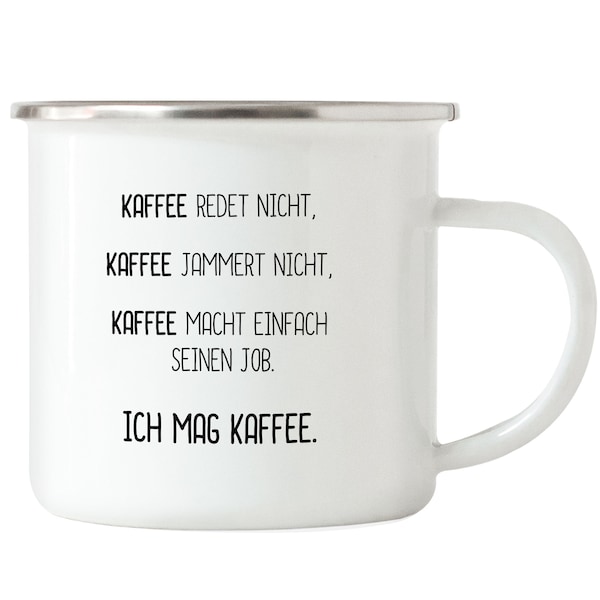 Kaffee Jammert Nicht Ich Mag Kaffee Emaille Tasse Spruch Lustig Geschenkidee Büro Kollegen Chef Arbeit