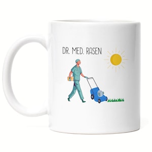 Dr. Med. Lawn Mug White Gardening Garden Doctor Doctor Lawn Care Garden Garden Care Lawn Nature Lawnmower