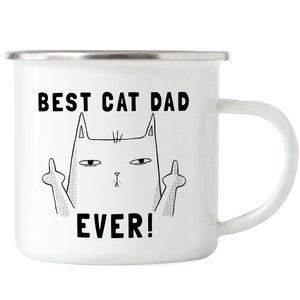 Best Cat Dad Ever Enamel Mug Funny Cat Saying Cat Cat Lover Cat Owner Irony Cat Dad