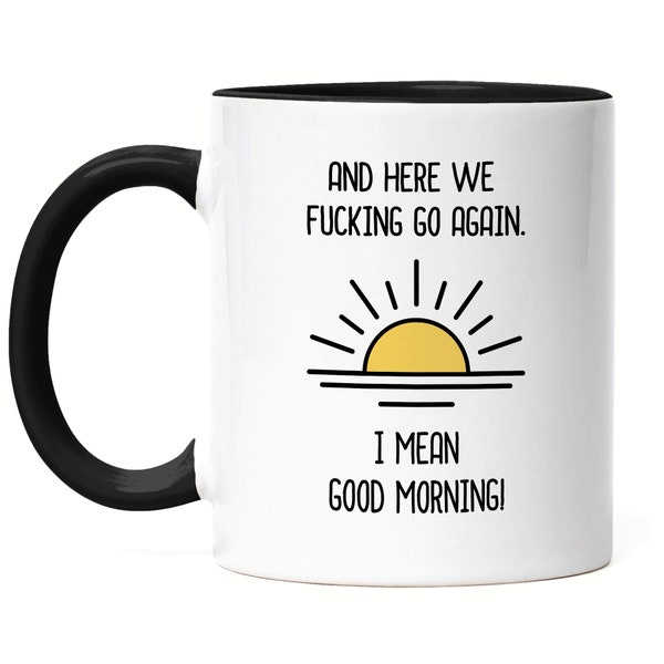 Guten Morgen Tasse Schwarz Spruch Sonnenaufgang Arbeit Büro Good Morning Geschenkidee Kollegen Chef Freunde