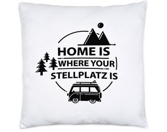 Camping Kissen mit Spruch Lustig Home is where the Stellplatz is Geschenk Camper Womo Wohnmobil 40x40cm