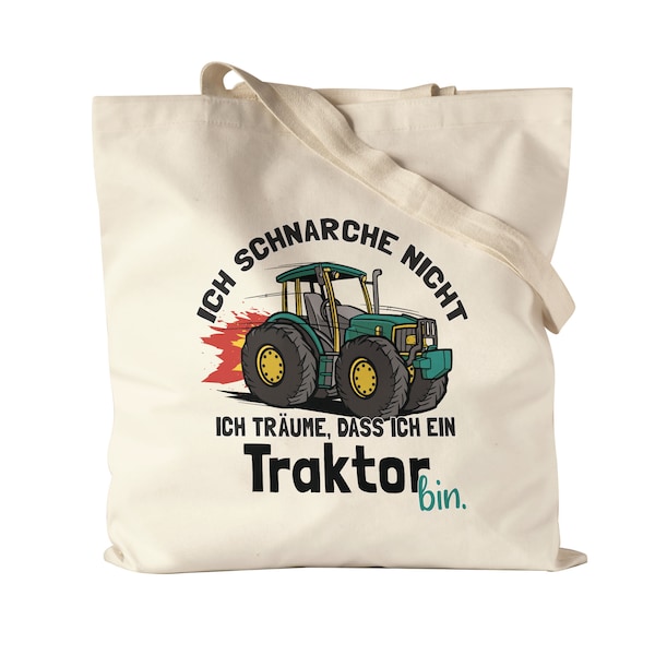 Ich Schnarche Nicht Sondern Träume Dass Ich Traktor Bin Jutebeutel Stoffbeutel Canvas Lustig Geschenk Für Schnarcher