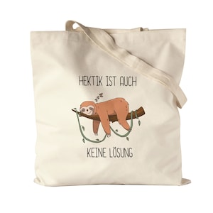 Hektik ist auch keine Lösung Jutebeutel Stoffbeutel Canvas Lustig Spruch Ironie Faultier Geschenk Bürokollegen