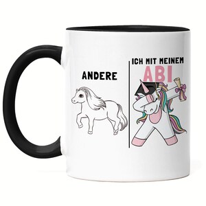 Andere Ich Mit Meinem Abitur Tasse Schwarz Einhorn Pferd Abschlussgeschenk Abitur Humorvoll