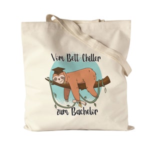 Vom Bett-Chiller zum Bachelor Jutebeutel Stoffbeutel Canvas Faultier Abschluss Geschenk Uni Hochschule Studium