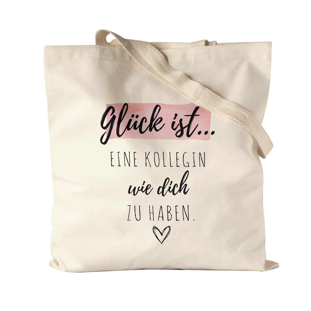 Glück Ist Eine Kollegin Wie Dich Zu Haben Jutebeutel Stoffbeutel Canvas Geschenk Danke Sagen