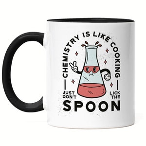 Chemistry Is Like Cooking Just Don&#39;t Lick The Spoon Mug Black Chemist Experiment Chemistry Science