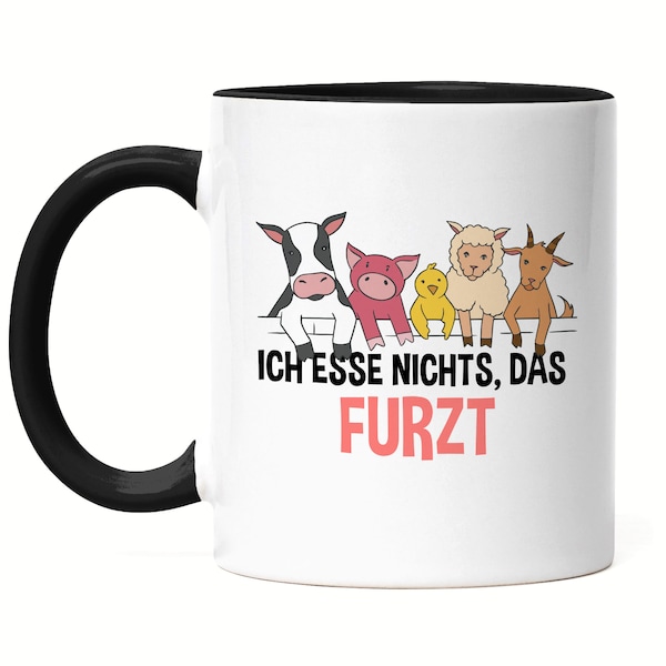 Ich Esse Nichts Das Furzt Tasse Schwarz Vegan Vegetarier Plant-Based Geschenkidee Tierwohl Tierleid