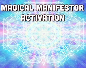 Magical Manifestor Activation Session