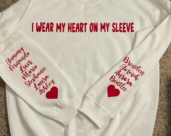 I Wear My Heart On My Sleeve Crewneck Sweatshirt - Custom - Gift - Mom - Grandma - Children - Grandchildren