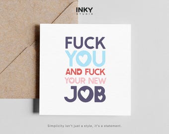 Rude New Job Card, Funny Leaving Card, Offensive Farewell Card, Sarcastic New Job Card, Funny Goodbye Card, Adult Humour Card