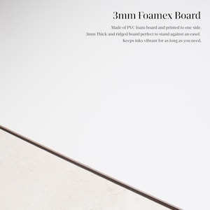 May include: White 3mm thick Foamex board, made of PVC foam, with a ridged surface.  The board is perfect for displaying artwork or photos on an easel.  "3mm Foamex Board" is printed on the board.  "Made of PVC foam board and printed to one side. 3mm Thick and ridged board perfect to stand against an easel. Keeps inks vibrant for as long as you need." is also printed on the board.