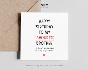 Funny Brother Birthday Card, Favourite Brother Card, Birthday Card for Brother, Cute Brother Birthday Card, Cheeky Brother Card