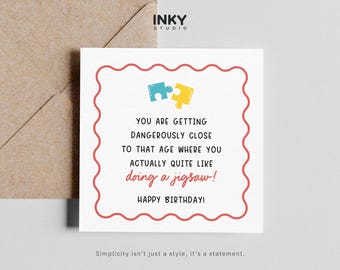 Funny Birthday Card Jigsaw, Getting Older Birthday Card, Humorous Birthday Card, Funny Card for Him Her, Cheeky Ageing Card