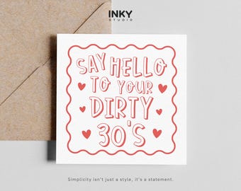 30th Birthday Card Funny, Dirty 30 Birthday Card, Funny 30th Birthday Card, 30th Birthday Card for Him Her, Cheeky 30 Card