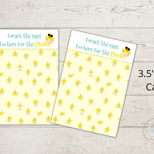 Printable Easter Mini Cookie Card 3.5 x 5 - Forget the eggs, I&#39;m here for the Chicks Cookie Card, Easter Cookie Card, Chicks card