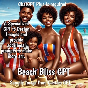 Beach Bliss GPT, GPT personalizado para imágenes familiares afroamericanas, generación de arte Push Button Dall-E, imágenes y citas de playa, refranes