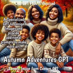 GPT Avventure autunnali, GPT personalizzato per immagini di famiglie afroamericane, generazione di opere d'arte Push Button Dall-E, Affermazioni e immagini dell'autunno