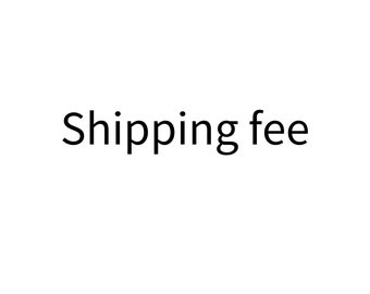 Extra shipping fee