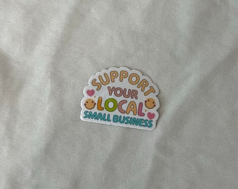 Support Local Small Businesses Waterproof Laptop Sticker