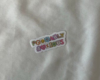 Probably anxious sticker, waterproof sticker, waterbottle sticker, mental health reminder