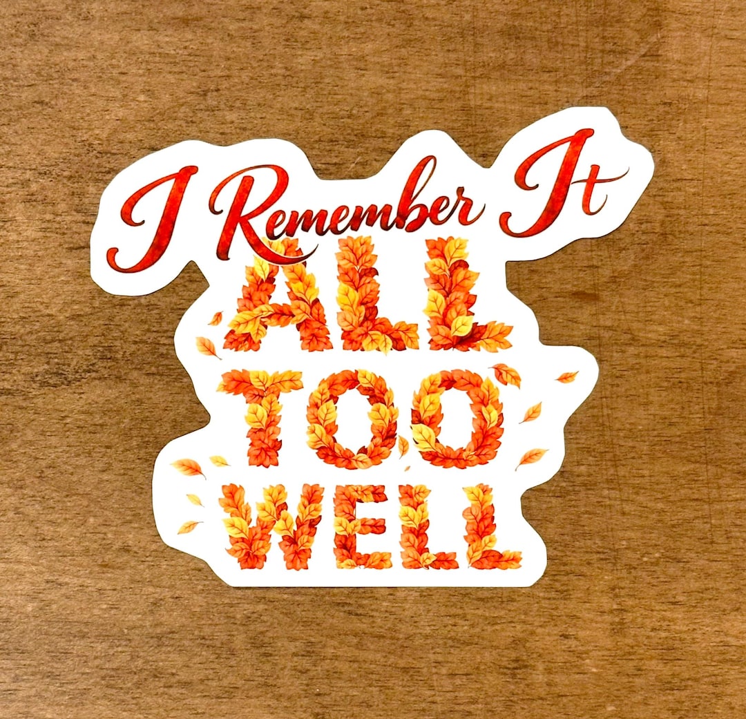 Fall Remember I Remember It All Too Well Lyric Sticker | Taylor Eras Red | Autumn ...