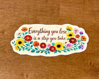 Everything You Lose Is A Step You Take Lyric Sticker | Taylor Eras Midnights Youre On Your Own Kid | Waterproof Durable | Original Design |