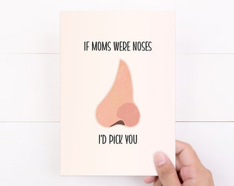 Funny Mother's Day Card, Printable Card for Mom, Humor Mother's Day Greeting Card, Nose pick Card