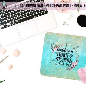 Could be a Train Station Kinda Day Mouse Pad PNG, Mouse Pad Sublimation PNG Download