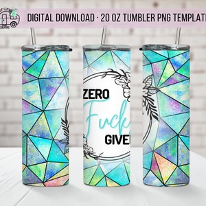 Zero Fucks Given Tumbler Design - 20oz Skinny Straight Wrap (PNG Digital File)
