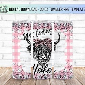 30oz Not Today Heifer, Pink Plaid, Highland Cow, Sublimation Skinny Tumbler Design - Straight Wrap Design - Tumbler PNG