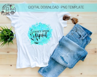 Koszulka I Don't Speak Dipshit Sublimacja PNG Pobierz