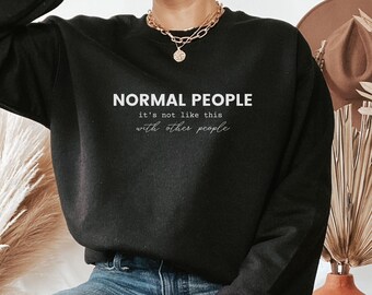Normal People Sweater, Bookish Sweatshirt, TV & Book Shirt, Sally Rooney Pullover, Connell And Marianne, Marianne Sheridan, Book Lover Gift