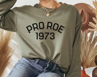 Pro Choice Shirt, My Body My Choice Sweatshirt, Pro Roe v Wade, Feminist Sweatshirt, Women's Rights Shirt, Activist Shirt, Protest Shirt