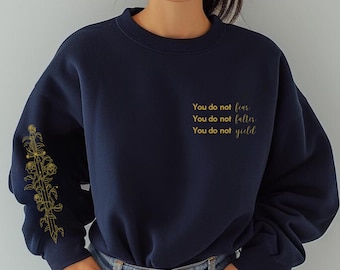 You Do Not Yield Sweatshirt, Throne Of Glass Pullover, Kingdom Of Ash, A Court of Thorns and Roses, Court of Dreams, Bookish Crewneck Gift