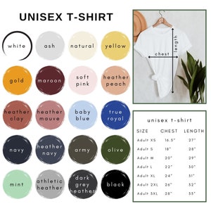 May include: A chart showing unisex t-shirt sizes and colors. The chart includes a size guide with chest and length measurements in inches. The colors include white, ash, natural, yellow, gold, maroon, soft pink, heather peach, heather clay, heather mauve, baby blue, true royal, navy, heather navy, army, olive, mint, athletic heather, dark grey heather, and black.