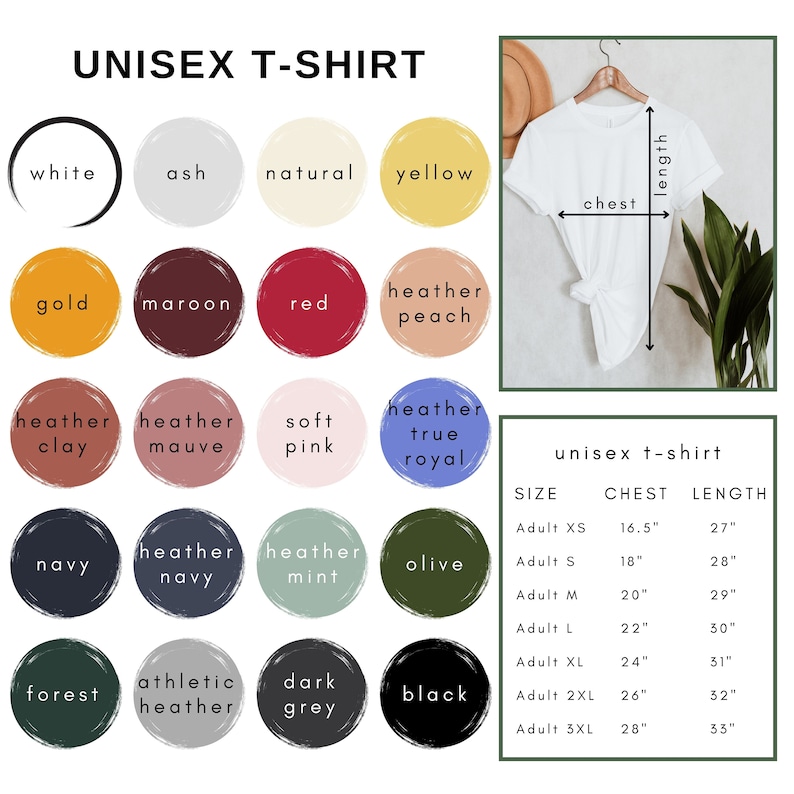 May include: Unisex t-shirt size chart with color swatches for different colors including white, ash, natural, yellow, gold, maroon, red, heather peach, heather clay, heather mauve, soft pink, heather true royal, navy, heather navy, heather mint, olive, forest, athletic heather, dark grey, and black. The chart shows the chest and length measurements in inches for sizes XS, S, M, L, XL, 2XL, and 3XL.