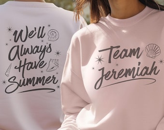 Team Jeremia Sweatshirt | Der Sommer verwandelte ich hübschen Merch | TSITP "Wir werden immer Sommer haben" Bookish Merch Pullover
